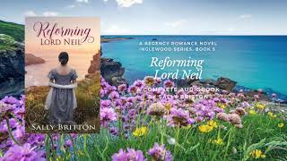 Reforming Lord Neil, Inglewood Book Five by Sally Britton - Full Audiobook
