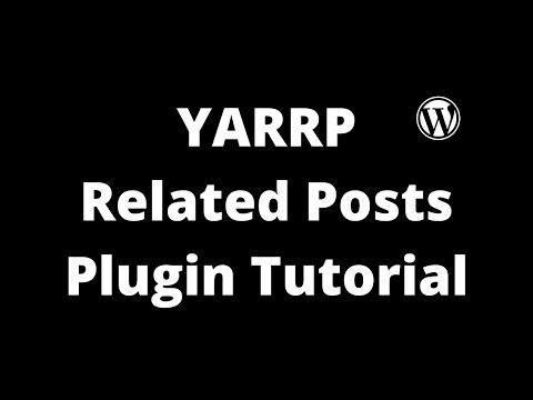 Yet Another Related Posts Wordpress Plugin Setup Tutorial (YARPP)