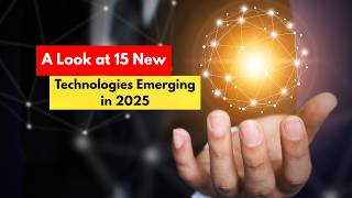 2025 Tech Trends: 15 New Innovations Changing the World | Tech Evolution
