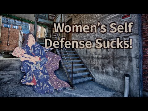 Women's Self Defense Sucks