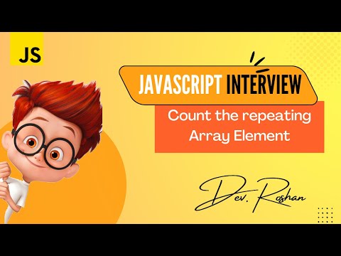 JavaScript Interview Series 2022 | Q1. Count the repeating Array Element