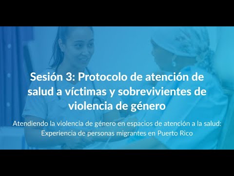 Protocolo de atención de salud a víctimas y sobrevivientes de violencia de género | Sesión 3