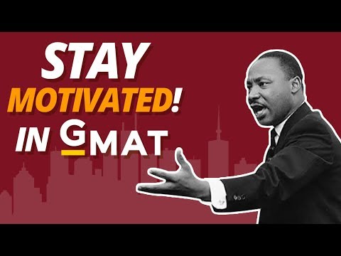 Stay motivated in GMAT! (Don't give up!)