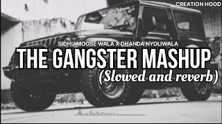 Sidhu Moose Wala X Dhanda Nyoliwala - The Gangsters Remix (slowed and reverb)| Goat X Knife Brows |