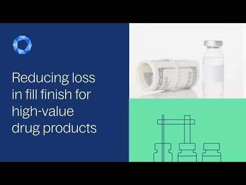 Reducing loss in fill finish for high value drug products