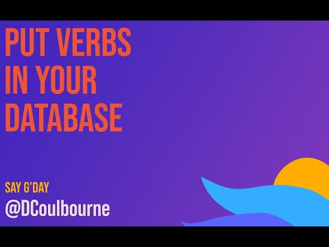 Daniel Coulbourne - Put Verbs in your database - Laracon AU 2023
