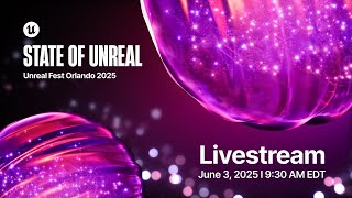 State of Unreal – Unreal Fest Orlando 2025