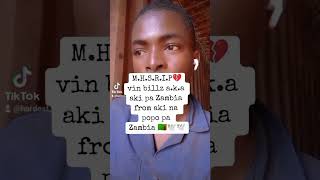 M.H.S.R.I.P   Vin billz a.k.a aki pa Zambia from aki na popo pa Zambia 🇿🇲🕊️🕊️🕊️🕊️ rip......