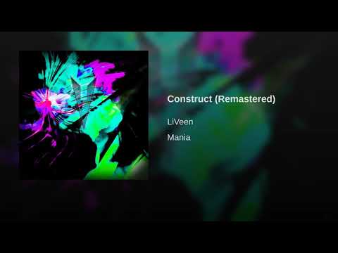 LiVeen - Construct (Remastered)