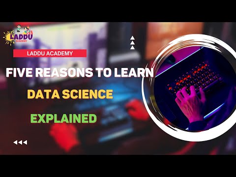Top 5 Reasons to Learn Data Science  | Why You Learn Data Science ? | Laddu Academy