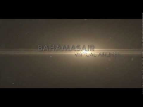 [HD FSX] A SNEAK PREVIEW OF BAHAMASAIR (VA)