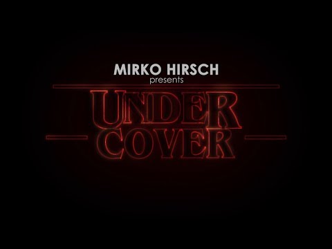 MIRKO HIRSCH - Undercover - CD - Promo Clip - February 15th, 2019