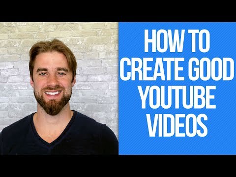 How to Create Videos for YouTube Channel that People Want to Watch