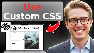How To Use Custom CSS In A Squarespace Website (Tested)