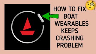 How To Fix "boAt Wearables App Keeps Crashing" Problem || Tech Issues Solutions