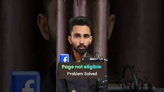 page not eligible problem solved #shorts #facebook