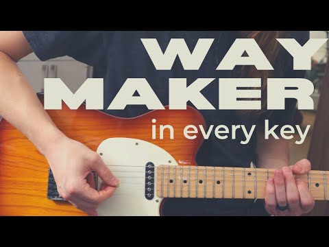 Way Maker in EVERY Key | Electric Guitar Tutorial