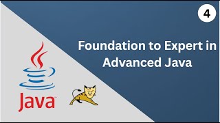 FOUNDATION TO EXPERT IN ADVANCEJAVA EPISODE - 4