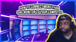 How To Connect More Than One Monitor To your Computer