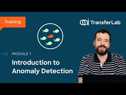 TransferLab Training: Practical Anomaly Detection - Module 1: Introduction to Anomaly Detection