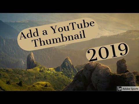 How to add a Thumbnail for your YouTube video 2019