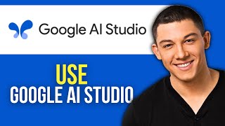 How to Use Google AI Studio