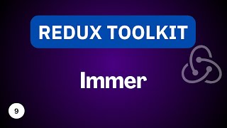 Immer | Redux Toolkit Tutorial