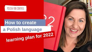 Polish lesson#11: How to create a Polish language learning plan for 2022