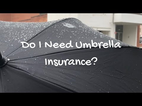 Do I Need Umbrella Insurance?