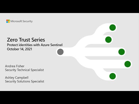 Microsoft SLG Zero Trust - Protect identities with Azure Sentinel  - Oct 1, 2021