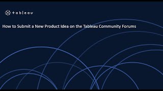 How to Submit a New Idea on the Tableau Community Forums