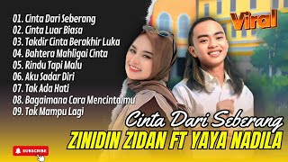 Zinidin Zidan Ft Yaya Nadila - CINTA DARI SEBERANG - CINTA LUAR BIASA || LAGU POP TERPOPULER 2025