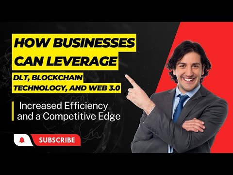 How Businesses Can Leverage DLT, Blockchain Technology, and Web 3.0