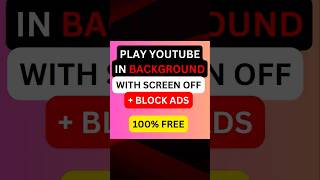 How To Play YouTube in BACKGROUND With Screen Off + BLOCK All ADs For FREE (2025) #shorts