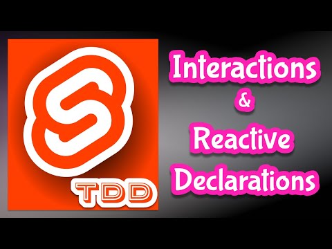 Svelte with Test Driven Development - Form Interactions & Reactive Declarations