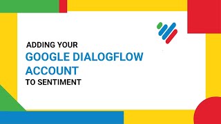 Adding Google Dialogflow to Sentiment