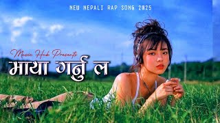 Maya Garnu La – New Nepali Love Song (Original) | Soft Romantic Track with Rap | 2025 Hit Vibes