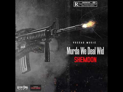 SHEMDON- MURDA WE DEAL WID(official audio)