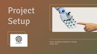 Data Science Project Series: Setup with ChatGPT | P-1