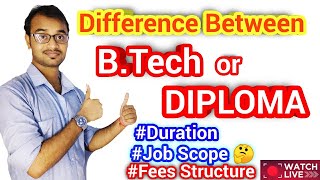 Difference between DIPLOMA or B.tech?✍🆕Polytechnic or B.Tech