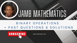 JAMB Mathematics 2026 EP 13 - Binary Operations + Likely Exam Questions & Solutions