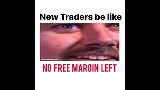 New Traders be like