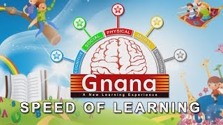 13. SPEED OF LEARNING @ Gnana-The Preschool