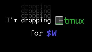 I'm dropping tmux for WezTerm
