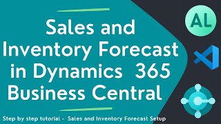 Sales and Inventory Forecast in Dynamics 365 for Financials|Artificial Intelligence|Business Central