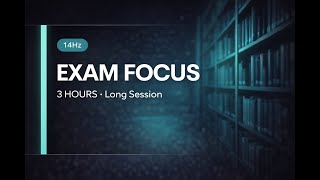 3 Hours Exam Focus (14Hz) | Long Study Session + Brown Noise