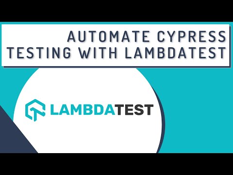 Automate Cypress Testing in the Cloud with LambdaTest