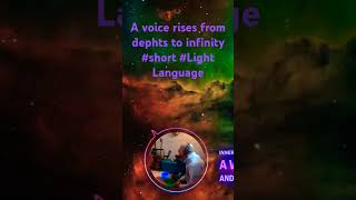 A voice rises from the depths to infinity #shorts #lightlanguage #432hz