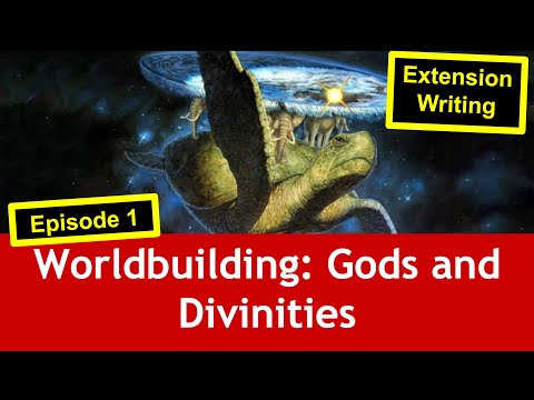 Worldbuilding: Gods and Divinities [Episode 1]