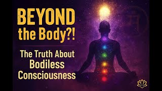 🧘‍♂️ II. Bodiless Consciousness – The Serpent 🐍 Power by Arthur Avalon 🐍